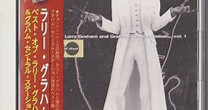Larry Graham And Graham Central Station - The Best Of Larry Graham And Graham Central Station....Vol.1