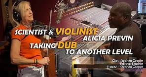 Scientist & Violinist Alicia Previn: Taking Dub to Another Level