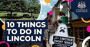 10 Things to Do in Lincoln UK | University of Lincoln