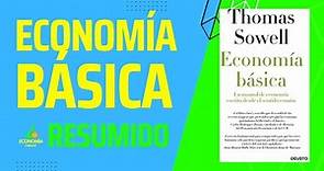 Economía Básica de Thomas Sowell (Resumen completo)