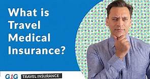 Understanding Travel Medical Insurance: Who Needs It, What's Covered, & More | G1G Travel Insurance