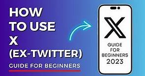 How to Use X (Twitter) for Beginners 2024