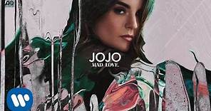 JoJo - Mad Love. [Official Audio]