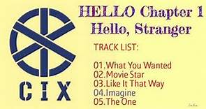 CIX - Full Album HELLO Chapter 1: Hello Stranger