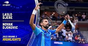 Laslo Djere vs. Novak Djokovic Highlights | 2023 US Open Round 3