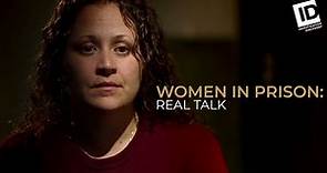 This Former Nurse Isn't Your "Typical Inmate" | Women In Prison: Real Talk