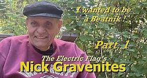 Nick Gravenites Pt 1 | Electric Flag | Beatniks | The 60's | Mark Hummel