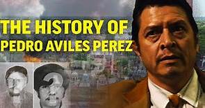 The History of Pedro Avilés Peréz | The First Mexican Narco | Everything You DIDN'T Know
