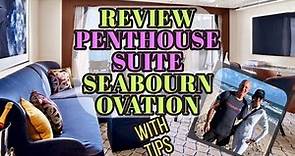 Seabourn Cruise Line Ovation Penthouse Suite: Full Tour, Review and Tips!