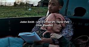 Jaden Smith - Life In a Year Ft. Taylor Felt (Sub. Español)