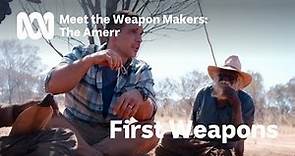 First Weapons | Meet the Weapon Makers of the Amerr