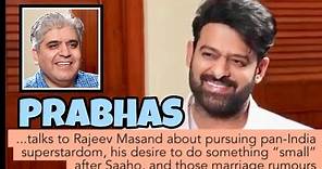 Prabhas interview with Rajeev Masand I Saaho I Baahubali I Marriage