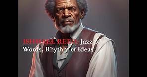 Ishmael Reed: Jazz of Words, Rhythm of Ideas #education #black #history