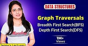 6.2 BFS and DFS Graph Traversals| Breadth First Search and Depth First Search | Data structures