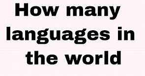 How many language in the world | Top speaking languages in the world