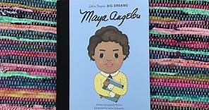 Little People, Big Dreams: Maya Angelou - Read by Sam from Valley of the Moon Learning