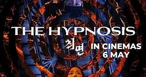 THE HYPNOSIS (Official Trailer) - In Cinemas 6 May 2021