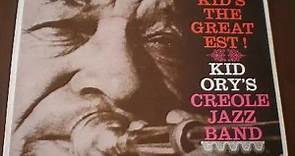 Kid Ory's Creole Jazz Band - This Kid's The Greatest!