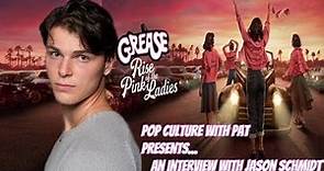 Jason Schmidt talks Grease: Rise of the Pink Ladies, Revisiting the 1950s, Musical Theater + MORE!!