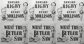 What the Butler Saw (1950) ★