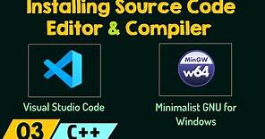 Installing Source Code Editor and Compiler