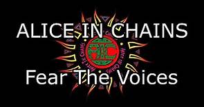 ALICE IN CHAINS - Fear The Voices (Lyric Video)
