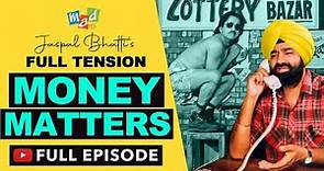MONEY MATTERS (Full Episode) - Full Tension - Jaspal Bhatti Comedy