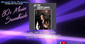 All The Right Moves - Jennifer Warnes & Chris Thompson ("All The Right Moves", 1983)