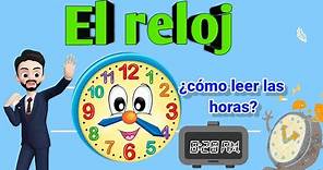 Horas del reloj para niños - Aprender las horas del reloj - ¿Cómo se lee el reloj? ¿Qué hora es?