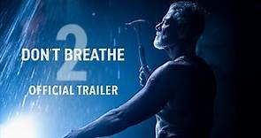 DON’T BREATHE 2 - Official Trailer (HD) | Exclusively In Movie Theaters August 13