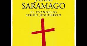El Evangelio según Jesucristo - José Saramago. AUDIOLIBRO