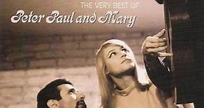 Peter Paul And Mary - The Very Best Of Peter Paul And Mary