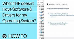 What If HP Doesn’t Have Software and Drivers for My Operating System? | HP Computers | HP Support