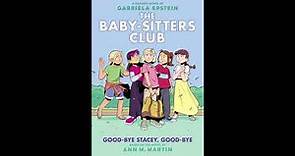 Baby-Sitters Club #11: Good-bye Stacey, Good-bye - Graphic Novel Review