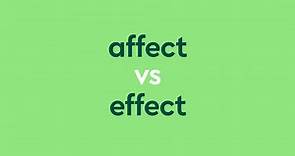 Affect vs. Effect: Use The Right Word Every Tim