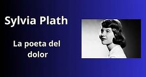 Sylvia Plath, la poeta del dolor