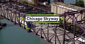 Chicago Skyway: Unleashing the Value of a Public Asset (Case Study)