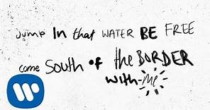 Ed Sheeran - South of the Border (feat. Camila Cabello & Cardi B) [Official Lyric Video]