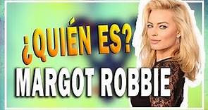 MARGOT ROBBIE: La actriz detrás de Harley Quinn / BIOGRAFÍAS
