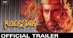 Rockstar - Official Trailer | Ranbir Kapoor, Nargis Fakhri | Imtiaz Ali | A.R.Rahman