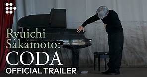 RYUICHI SAKAMOTO: CODA | Official Trailer #2 | MUBI