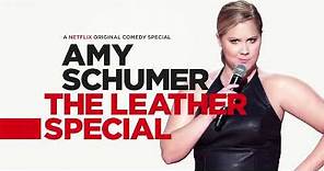 Amy Schumer: The Leather Special (2017) Trailer | Netflix Special