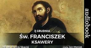 Św. Franciszek Ksawery - AUDIOBOOK
