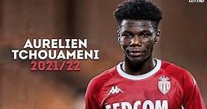 Aurelien Tchouameni 2021/22 - The Complete Midfielder | Skills, Goals & Tackles | HD