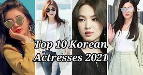 Top 10 most famous and beautiful Korean Actresses|2021|