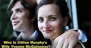 Who Is Cillian Murphy's Wife Yvonne McGuinness?