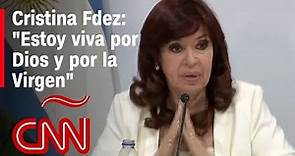 Cristina Fernández de Kirchner habla por primera vez tras atentado: Estoy viva por Dios y la Virgen