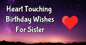 Heart touching birthday wishes for sister | birthday wishes for sister
