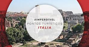 15 pontos turísticos da Itália: mapa dos lugares imperdíveis