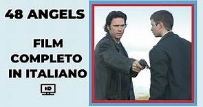 48 Angels | Drammatico | HD | Film completo in Italiano
